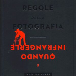Libro regole della fotografia e quando infrangerle di Haje Jan Kamps - ean 9788869653988 - Contrasto
