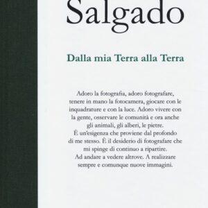 Libro Dalla mia terra alla terra di Sebastião Salgado; Isabelle Francq - ean 9788869655036 - Contrasto