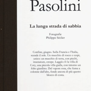 Libro Pier Paolo Pasolini. La lunga strada di sabbia di Philippe Séclier - ean 9788869655418 - Contrasto