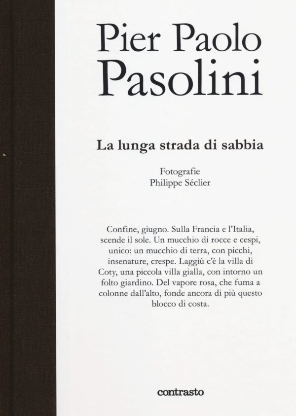 Libro Pier Paolo Pasolini. La lunga strada di sabbia di Philippe Séclier - ean 9788869655418 - Contrasto