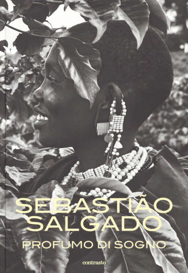 Libro Profumo di sogno di Sebastião Salgado - ean 9788869655852 - Contrasto