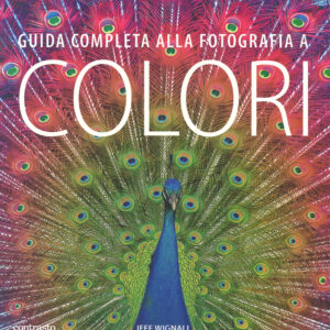 Libro Guida completa alla fotografia a colori di Jeff Wignall - ean 9788869655937 - Contrasto