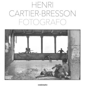 Libro Henri Cartier-Bresson fotografo di  - ean 9788869656996 - Contrasto
