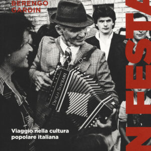 Libro In festa. Viaggio nella cultura popolare italiana di Gianni Berengo Gardin - ean 9788869657092 - Contrasto