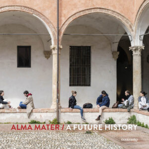 Libro Alma Mater. A future history di Lorenzo Maccotta; Mattia Zoppellaro - ean 9788869658181 - Contrasto