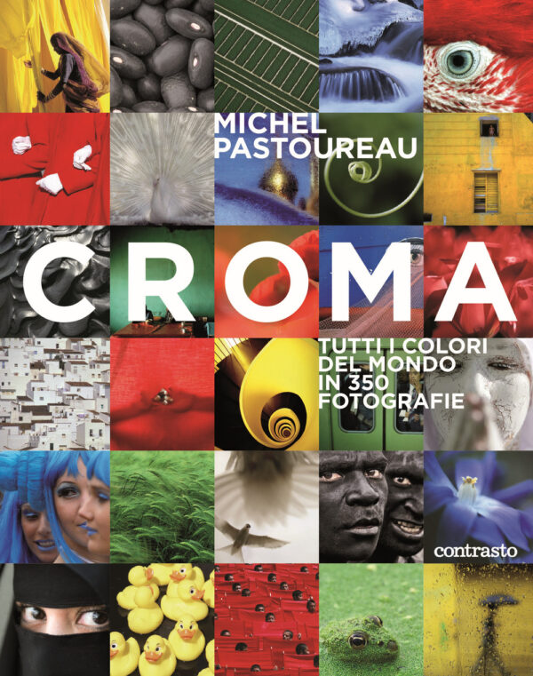 Libro Croma. Tutti i colori del mondo in 350 fotografie di Michel Pastoureau - ean 9788869658662 - Contrasto