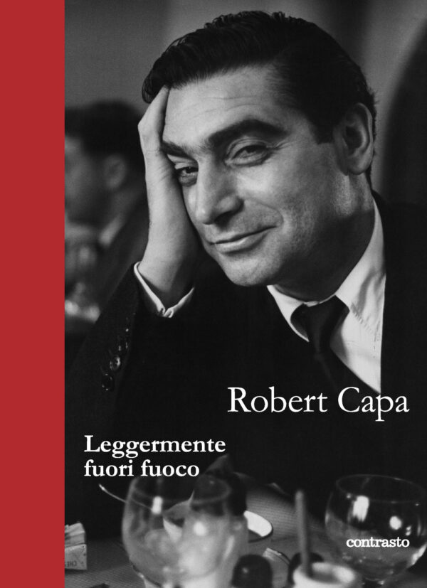Libro Leggermente fuori fuoco di Robert Capa - ean 9788869659195 - Contrasto