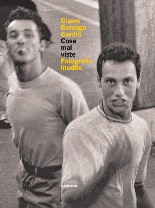 Libro Cose mai viste. Fotografie inedite di Gianni Berengo Gardin - ean 9788869659249 - Contrasto