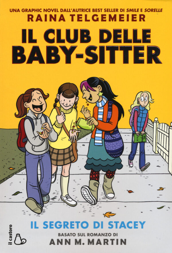 Libro segreto di Stacey. Il Club delle baby-sitter di Raina Telgemeier; Ann M. Martin - ean 9788869661778 - Il Castoro