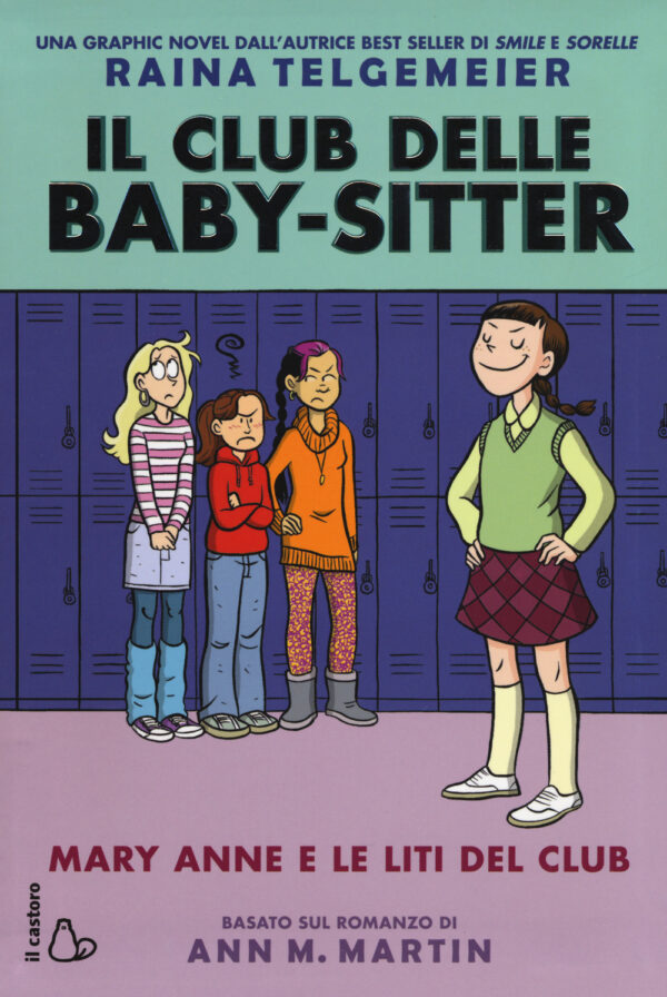 Libro Mary Anne e le liti del club. Il Club delle baby-sitter di Raina Telgemeier; Ann M. Martin - ean 9788869662751 - Il Castoro
