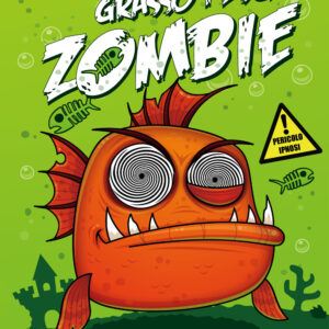 Libro mio grosso grasso pesce zombie di Mo O'Hara - ean 9788869664168 - Il Castoro