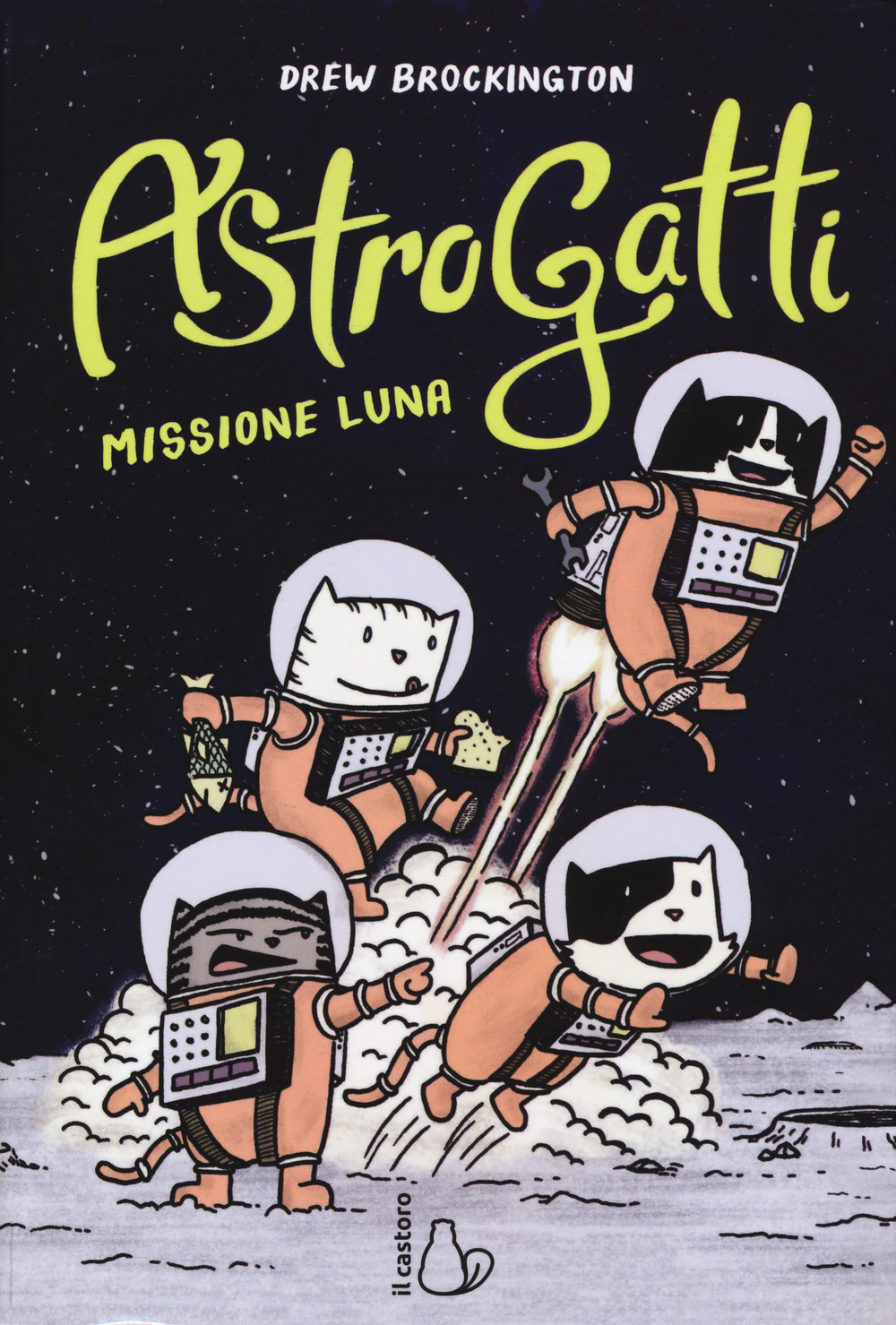 Libro Missione Luna. AstroGatti di Drew Brockington - ean 9788869664205 - Il Castoro
