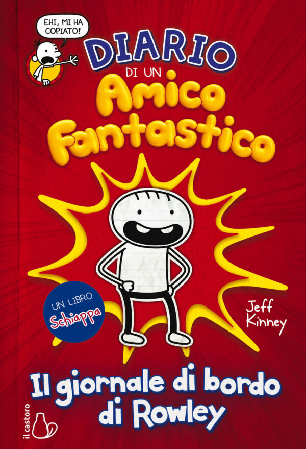Libro Diario di un amico fantastico. Il giornale di bordo di Rowley. Un libro Schiappa di Jeff Kinney - ean 9788869664588 - Il Castoro