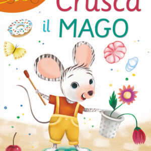 Libro Crusca il mago di Flavia Moretti - ean 9788869666766 - Il Castoro
