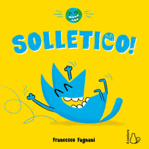 Libro Solletico di Francesco Fagnani - ean 9788869667251 - Il Castoro