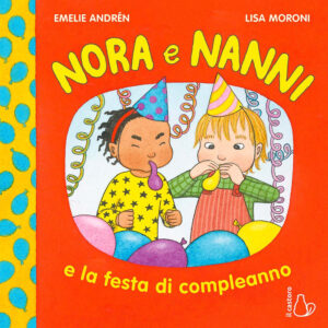 Libro Nora e Nanni e la festa di compleanno di Emelie Andrén - ean 9788869668579 - Il Castoro