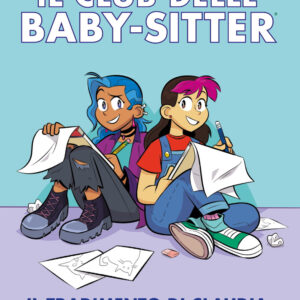 Libro tradimento di Claudia. Il Club delle baby-sitter di Gabriela Epstein; Ann M. Martin - ean 9788869668821 - Il Castoro