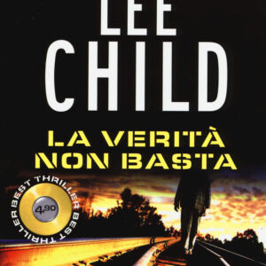 Libro verità non basta di Lee Child - ean 9788869800061 - Superpocket