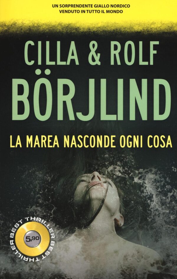 Libro marea nasconde ogni cosa di Cilla Börjlind; Rolf Börjlind - ean 9788869800221 - Superpocket