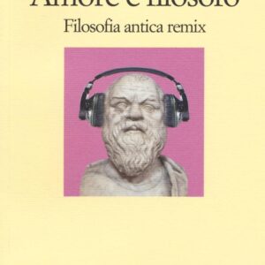 Libro Amore è filosofo. Filosofia antica remix di  - ean 9788869830228 - Il Nuovo Melangolo