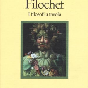 Libro Filochef. I filosofi a tavola di Federica Cibien; Francesca Gallerani - ean 9788869830600 - Il Nuovo Melangolo