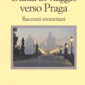 Libro Gulda in viaggio verso Praga. Racconti mozartiani di Marco Guidarini - ean 9788869831157 - Il Nuovo Melangolo