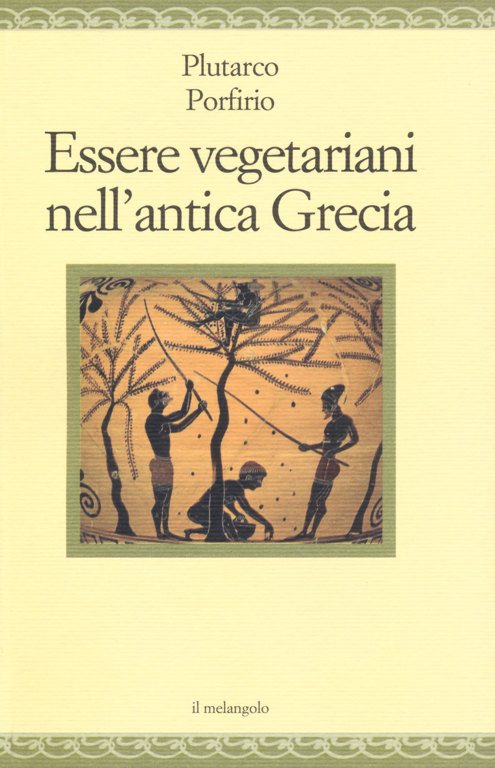 Libro Essere vegetariani nell'antica Grecia di Plutarco; Porfirio - ean 9788869831195 - Il Nuovo Melangolo