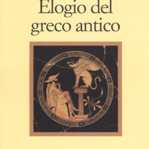 Libro Elogio del greco antico di Jacqueline de Romilly; Monique Trédé - ean 9788869831232 - Il Nuovo Melangolo