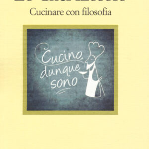 Libro chef filosofo. Cucinare con filosofia di Alessandro Marini - ean 9788869831331 - Il Nuovo Melangolo