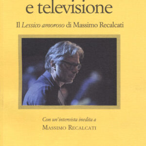 Libro Psicoanalisi e televisione. Il «Lessico amoroso» di Massimo Recalcati di  - ean 9788869832253 - Il Nuovo Melangolo