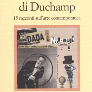 Libro dentista di Duchamp. 15 racconti sull'arte contemporanea di Serena Giordano - ean 9788869832437 - Il Nuovo Melangolo