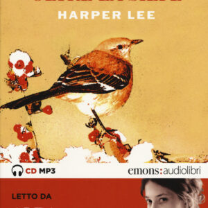 Libro buio oltre la siepe letto da Alba Rohrwacher. Audiolibro. CD Audio formato MP3 di Harper Lee - ean 9788869862991 - Emons Edizioni