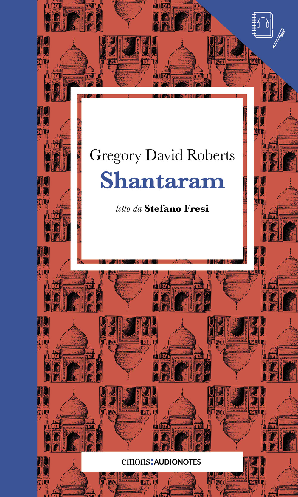 Libro Shantaram letto da Stefano Fresi di Gregory David Roberts - ean 9788869867569 - Emons Edizioni
