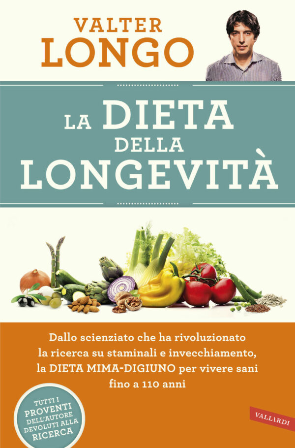 Libro dieta della longevità. Dallo scienziato che ha rivoluzionato la ricerca su staminali e invecchiamento