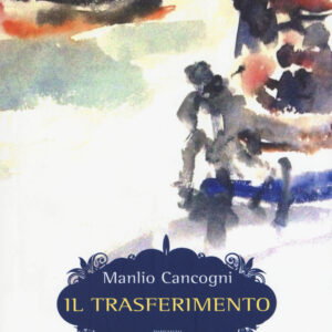 Libro trasferimento di Manlio Cancogni - ean 9788869930058 - Elliot