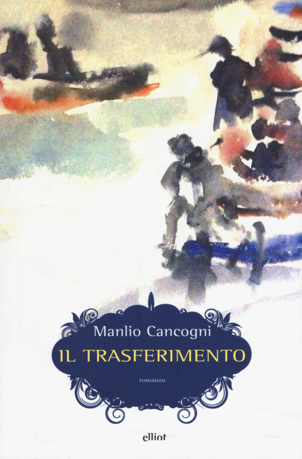 Libro trasferimento di Manlio Cancogni - ean 9788869930058 - Elliot