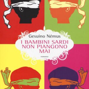 Libro bambini sardi non piangono mai di Gesuino Némus - ean 9788869931567 - Elliot
