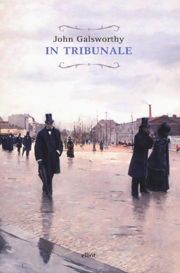 Libro In tribunale di John Galsworthy - ean 9788869932106 - Elliot