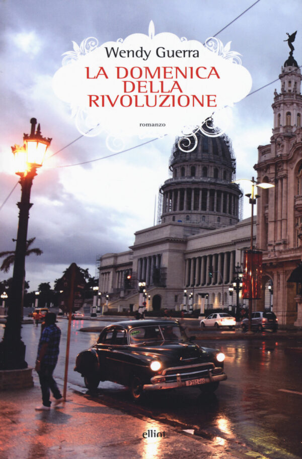 Libro domenica della rivoluzione di Wendy Guerra - ean 9788869932526 - Elliot