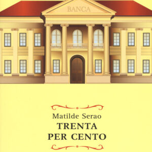 Libro Trenta per cento di Matilde Serao - ean 9788869933806 - Elliot