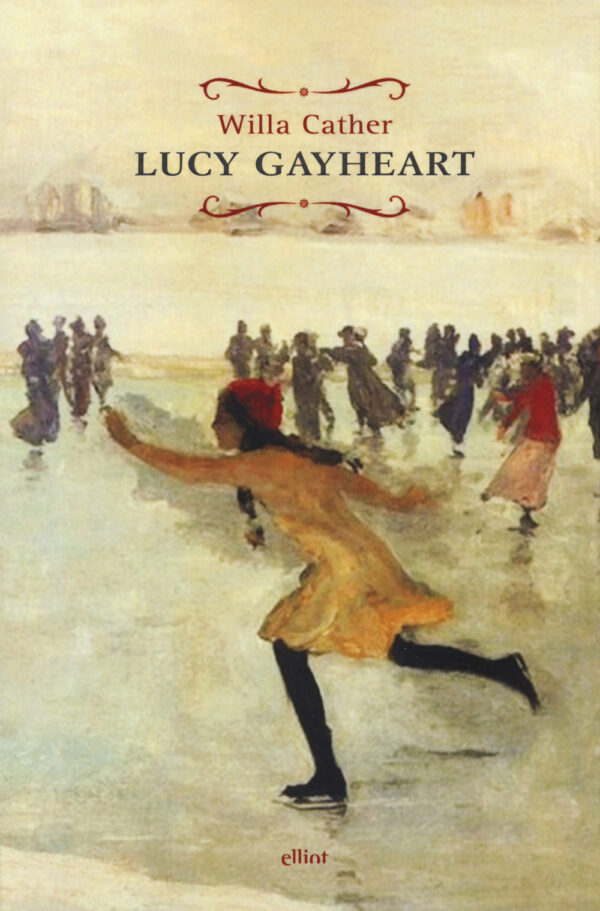 Libro Lucy Gayheart di Willa Cather - ean 9788869934186 - Elliot