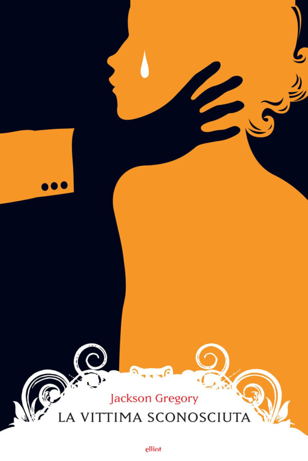 Libro vittima sconosciuta di Jackson Gregory - ean 9788869934377 - Elliot