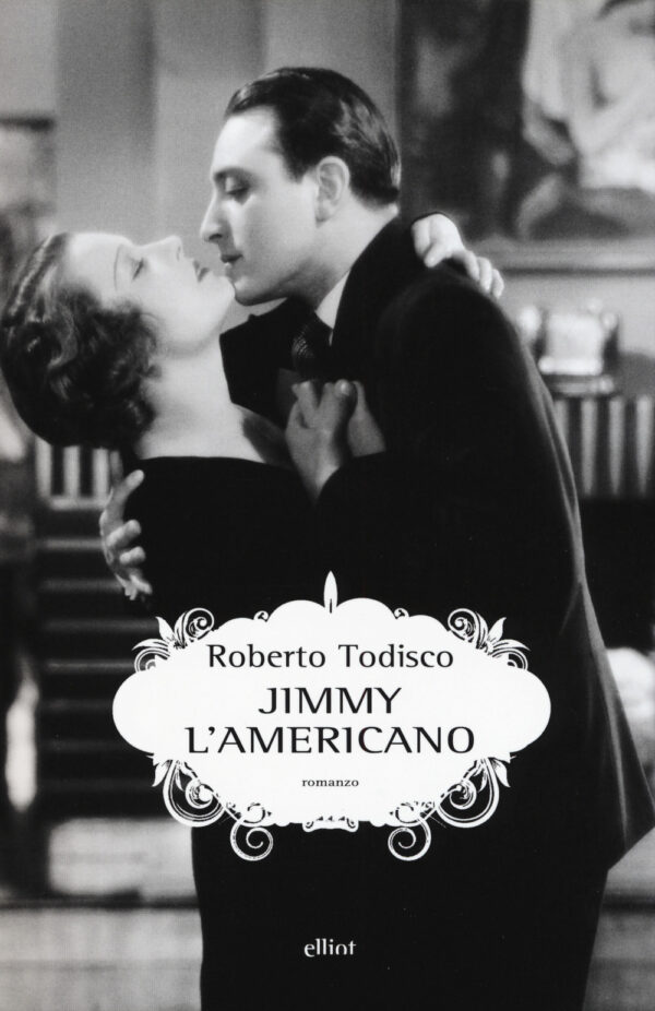 Libro Jimmy l'americano di Roberto Todisco - ean 9788869934506 - Elliot