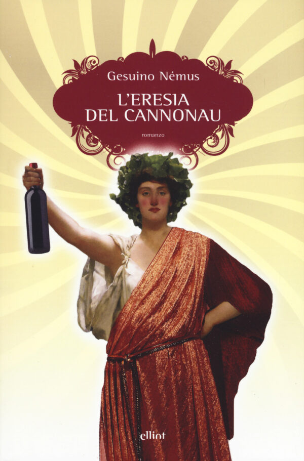 Libro eresia del Cannonau di Gesuino Némus - ean 9788869938740 - Elliot
