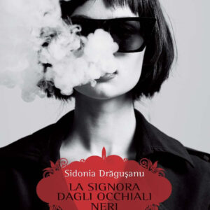 Libro signora dagli occhiali neri di Sidonia Dragusanu - ean 9788869939433 - Elliot