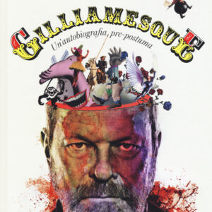 Libro Gilliamesque. Un'autobiografia pre-postuma di Terry Gilliam - ean 9788869980015 - Sur