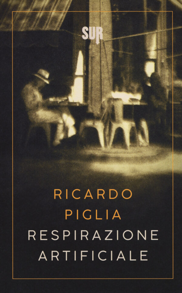 Libro Respirazione artificiale di Ricardo Piglia - ean 9788869981074 - Sur