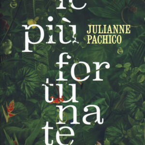 Libro più fortunate di Julianne Pachico - ean 9788869981265 - Sur