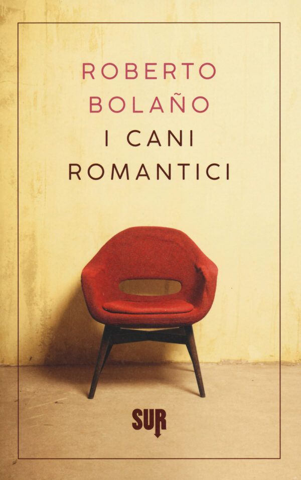 Libro cani romantici. Testo spagnolo a fronte di Roberto Bolaño - ean 9788869981272 - Sur