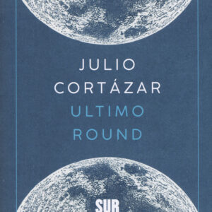 Libro Ultimo round di Julio Cortázar - ean 9788869981401 - Sur